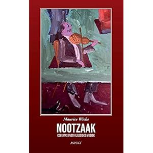 Nootzaak: Columns over klassieke muziek
