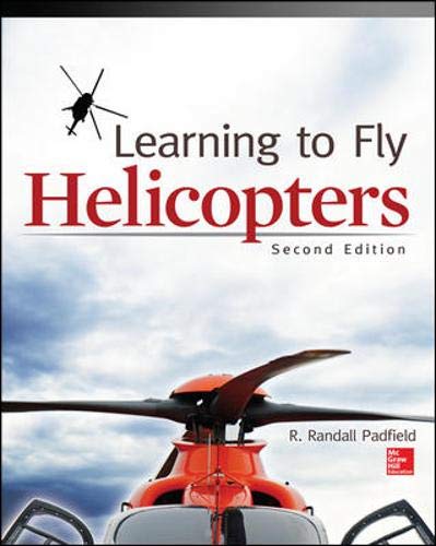 Learning to Fly Helicopters, Second Edition Learning to Fly Helicopters, Second Edition