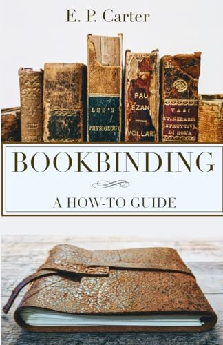 Books, Boxes & Portfolios: Binding, Construct and Design, Step-By