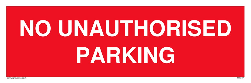 NO UNAUTHORISED PARKING Sign - 300x100mm - L31