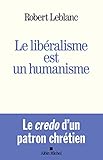 Le libéralisme est un humanisme by