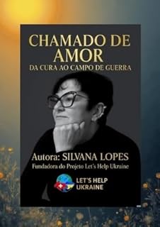 Livro O CHAMADO DO AMOR: DA CURA AO CAMPO DE GUERRA