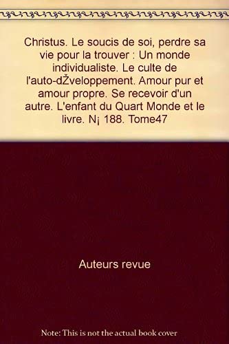 Christus N 1 Le Souci De Soi Perdre Sa Vie Pour La Trouver Revue Amazon Com Books