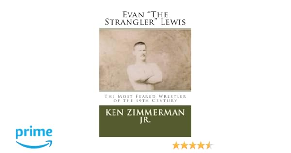 Evan The Strangler Lewis The Most Feared Wrestler Of The - 