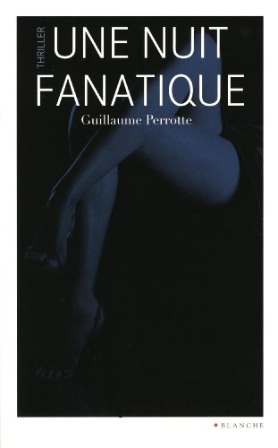 Une  nuit fanatique