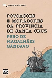 Livro Povoações e moradores da província de Santa Cruz: Trechos selecionados de "História da província de Santa Cruz" (MiniPops)