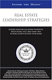 Real Estate Leadership Strategies : Leading Realtors on Listing Properties, Negotiating Price and Terms, and Helping Clients Achieve Their Goals, , 1596226056