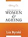 Getting On: Some Thoughts on Women and Ageing by Liz Byrski