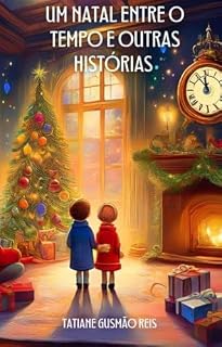 Livro Um Natal Entre o Tempo e Outras Histórias
