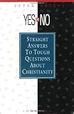 Yes or No?: Straight Answers to Tough Questions about Christianity
