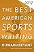 Best American Sports Writing 2017 (The Best American Series ®) by Howard Bryant, Glenn Stout