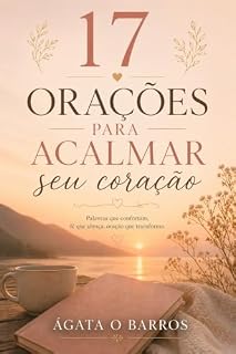 Livro 17 Orações para Acalmar Seu Coração