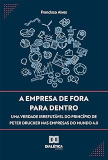 Livro A empresa de fora para dentro: uma verdade irrefutável do princípio de Peter Drucker nas empresas do mundo 4.0