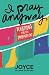 I Pray Anyway: Devotions for the Ambivalent by Joyce Wilson-Sanford
