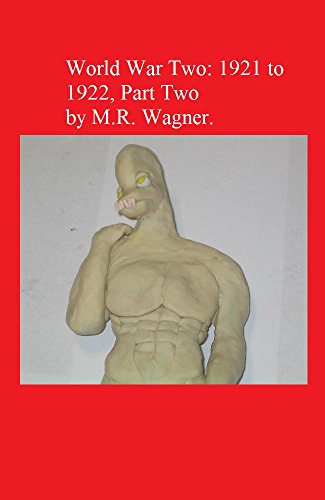 World War Two: 1921 to 1922. Part Two