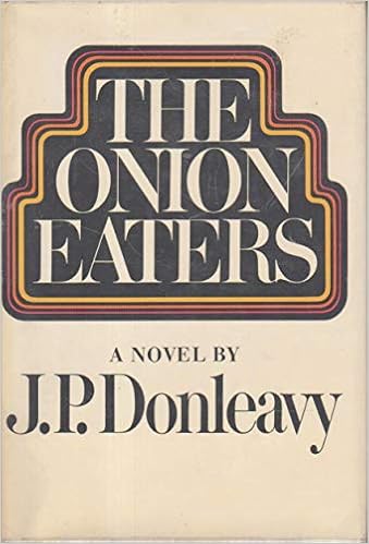 The Onion Eaters Donleavy J P Amazon Com Books