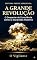 Livro A GRANDE REVOLUÇÃO : Despertar da Consciência contra a Escravidão Moderna