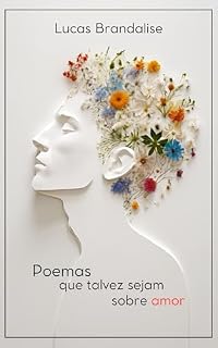 Livro Poemas que talvez sejam sobre amor