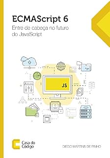 Livro ECMAScript 6: Entre de cabeça no futuro do JavaScript