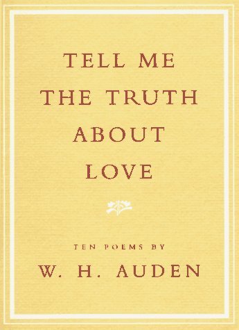 Tell Me the Truth About Love: Ten Poems by W. H. Auden (1994-06-07)