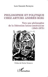 Philosophie et politique chez Arturo Andrés Roig