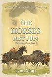 The Horses Return: The Horses Know Book 3 (The Horses Know Trilogy) by Lynn Mann