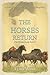 The Horses Return: The Horses Know Book 3 (The Horses Know Trilogy) by Lynn Mann