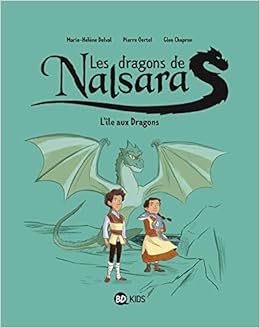 Les Dragons De Nalsara Tome 01 L Ile Aux Dragons Les Dragons De Nalsara 1 French Edition Pierre Oertel Chapron Glen Delval Marie Helene 9782747072380 Amazon Com Books Les Dragons De Nalsara Tome 01 L Ile Aux Dragons Les Dragons De Nalsara 1 French Edition Pierre Oertel Chapron Glen Delval Marie Helene 9782747072380 Amazon Com Books
