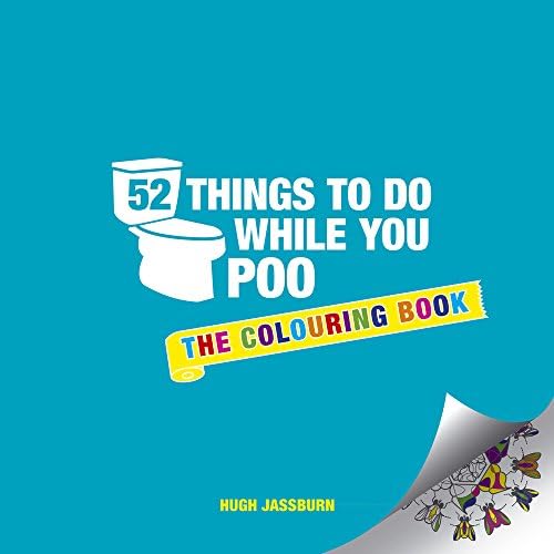 52 Things to Do While You Poo: The Colouring Book Paperback – October 1, 2017