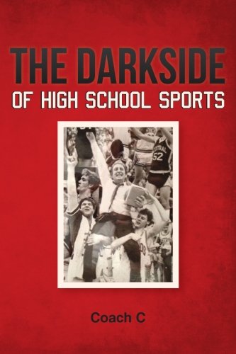 The Darkside of High School Sports (Volume 1)