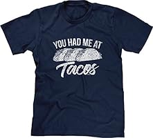 Blittzen Mens T-Shirt You Had Me at Tacos