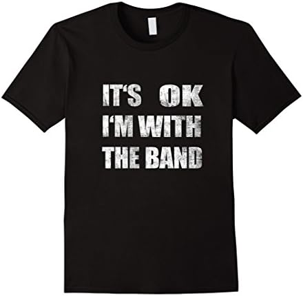 Men's It's Ok I'm With The Band Distressed Grunge Groupie T Shirt XL Black