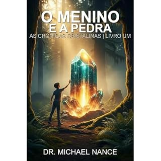 Livro O Menino e a Pedra: As Crônicas Cristalinas | Livro Um