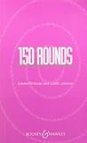 150 Rounds for Singing and Teaching by 