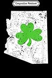 Composition Notebook: Green Shamrock Arizona Irish Ireland St Pattys Day  Journal/Notebook Blank Lined Ruled 6x9 100 Pages