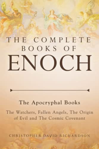 The Complete Books of Enoch: The Apocryphal - The