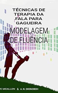 Livro Técnicas de Terapia da fala para Gagueira.: Modelagem De Fluência