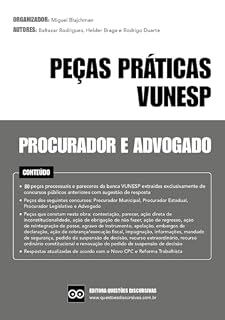 Peças Práticas VUNESP - Procurador e Advogado - Provas Discursivas de Concursos Públicos - 2025: Peças Práticas extraídas de concursos públicos da VUNESP com sugestão de resposta e gabarito.