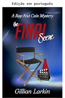 Livro A cena final (Mistérios de Ray e Cain Livro 4)
