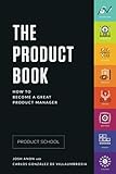 The Product Book: How to Become a Great Product Manager