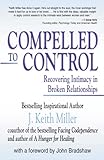 Compelled to Control: Recovering Intimacy in Broken