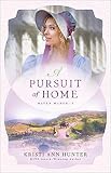 A Pursuit of Home (Haven Manor Book #3) by Kristi Ann Hunter