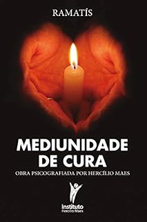 Livro Mediunidade de Cura (Hercílio Maes - Ramatís [Em Português] Livro 5)