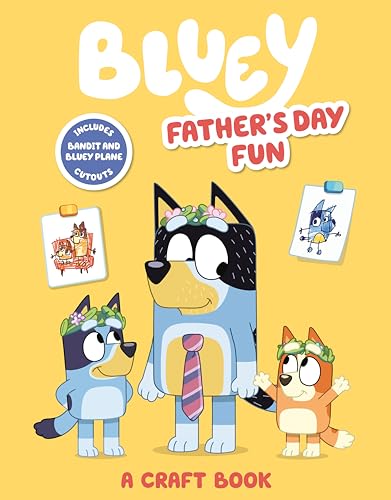 Bluey: Father's Day Fun: A Craft Book