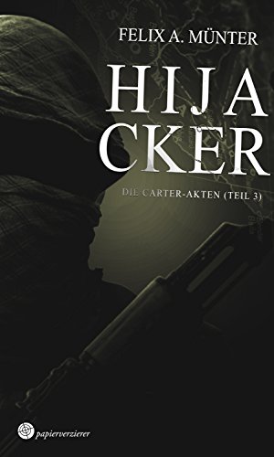 Hijacker: Thriller (Die Carter-Akten 3) (German Edition)