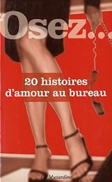 Osez 20 histoires d'amour au bureau