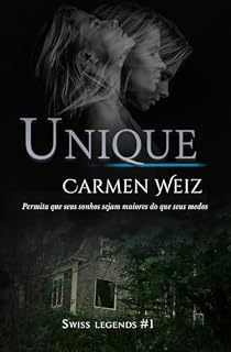 Livro Unique (e-book - Swiss Legends #1): Uma série de thriller policiais com um toque de romance e muita aventura.