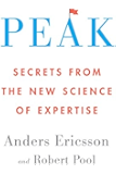 Peak: Secrets from the New Science of Expertise