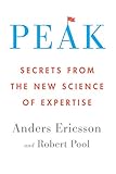 Peak: Secrets from the New Science of Expertise cover