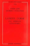 Langue Corse, Une Approche Linguistique (Etudes Linguistiques) (French Edition) by Marie-Jose Dalbera-Stefanaggi